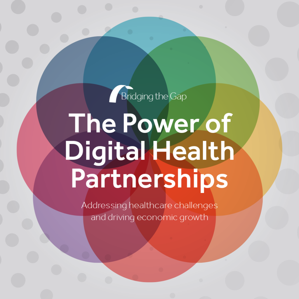 Bridging the Gap - The Power of Digital Health Partnerships - Addressing healthcare challenges and driving economic growth