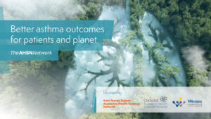 Better asthma outcomes for patients and planet Trees and clouds resembling respiratory system Kent Surrey Sussex, Oxford, Wessex AHSNs AHSN Network