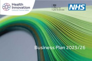 Curves in various shades of green. Text says Business plan 2025/26. Logos of Health innovation oxford and thames valley, Office for Life Sciences and NHS